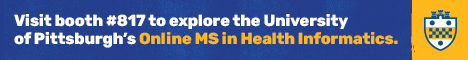 Visit booth #817 to explore the University of Pittsburgh's Online MS in Health Informatics. Learn More: https://online.shrs.pitt.edu/explore/online-masters-health-informatics/?utm_medium=enrollment_support&utm_source=pitt_shrs_mshi_events_prospect&utm_campaign=ahima_conference&utm_content=digital_banner&utm_term=booth